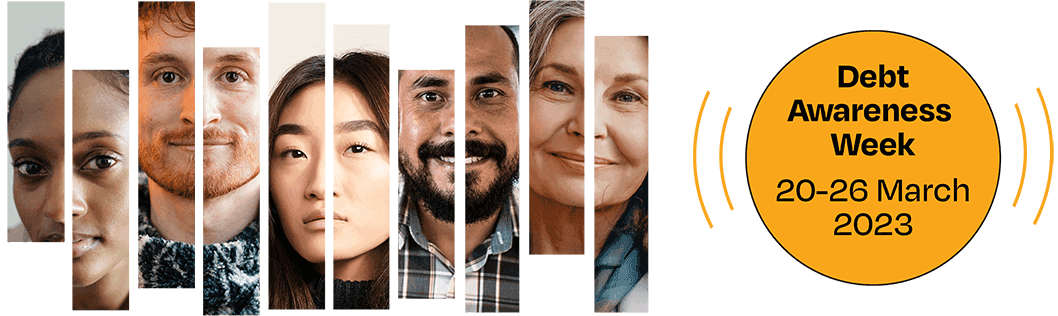 Debt Awareness Week is from 20 to 26 March 2023